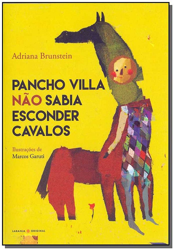 Livro Pancho Villa não sabia esconder cavalos