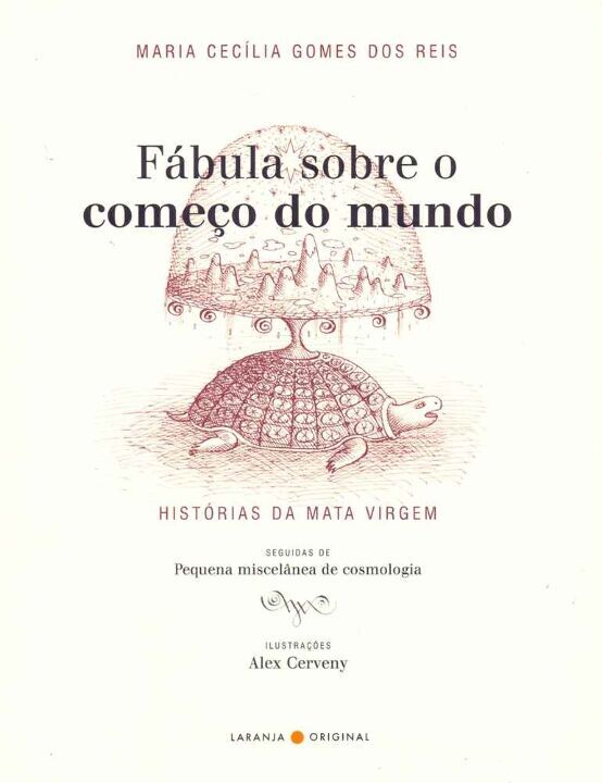 Livro Fábula sobre o começo do mundo: histórias da mata v...