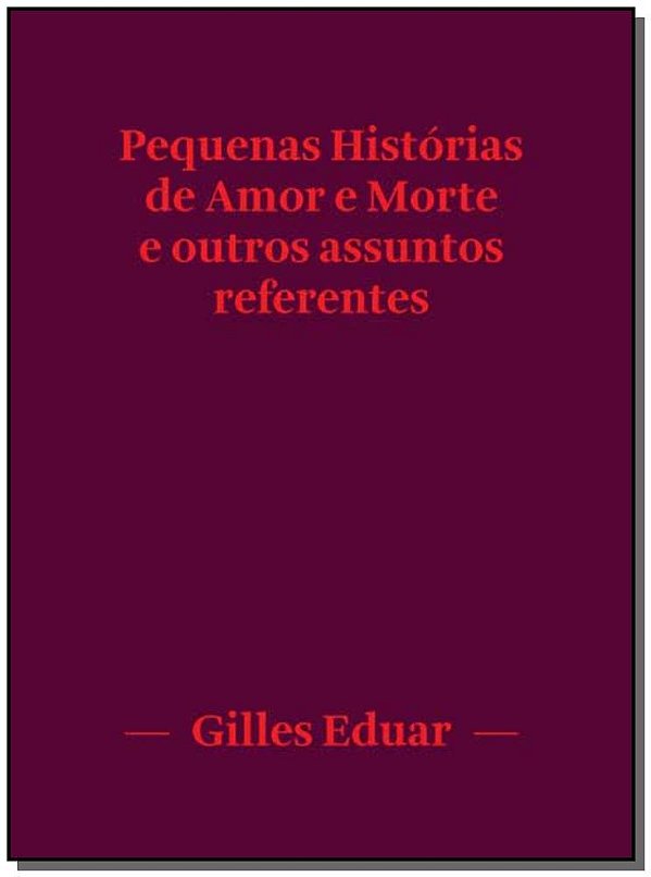 Livro Pequenas histórias de amor e morte e outros assunto...