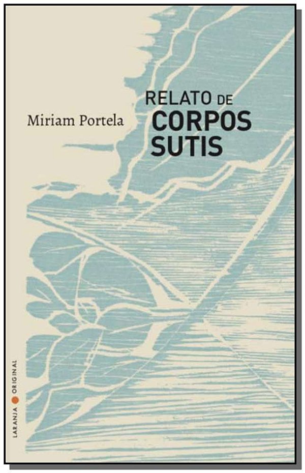 Livro Relato de corpos sutis (Volume 1)