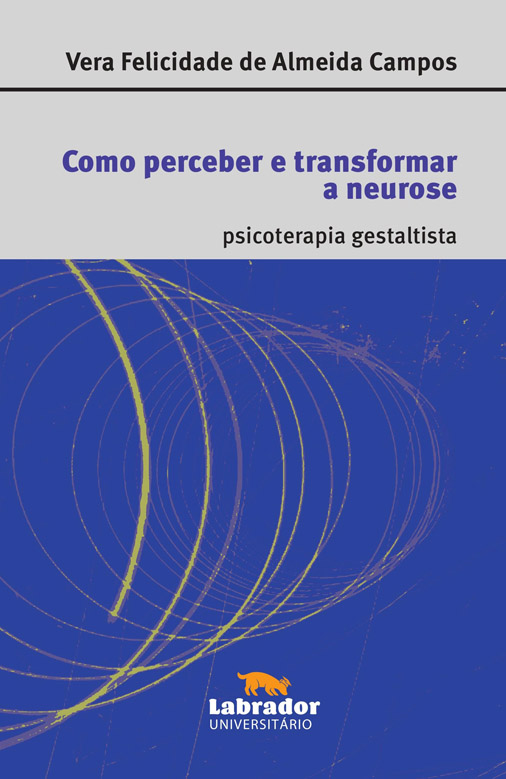 Livro Como perceber e transformar a neurose: Psicoterapia...
