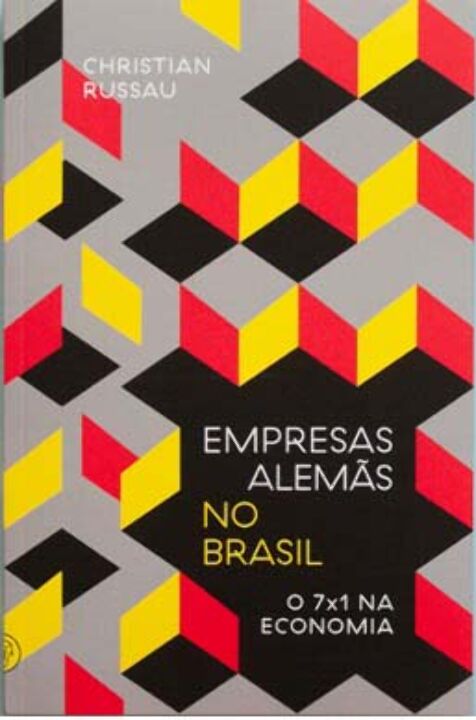 Livro Empresas Alemãs No Brasil: O 7 A 1 Na Economia