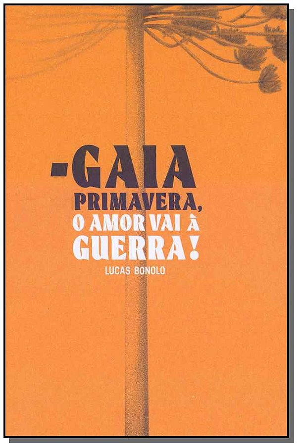 Livro Gaia primavera, o amor vai à guerra!
