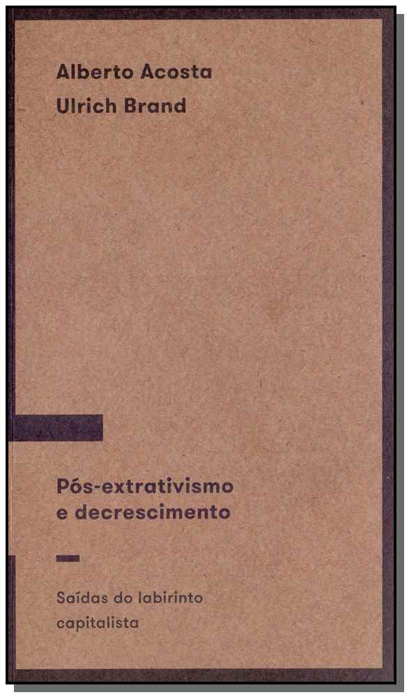 Livro Pós-Extrativismo E Descrescimento: Saídas Do Labiri...