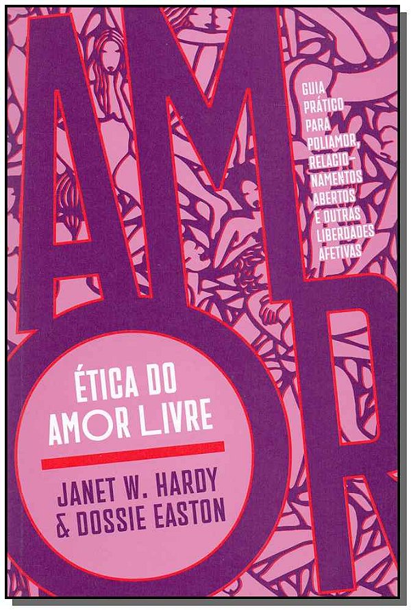 Livro Ética do amor livre: guia prático para poliamor, re...