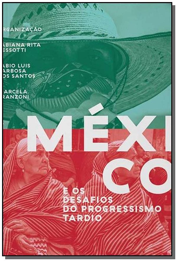 Livro México e os desafios do progressismo tardio