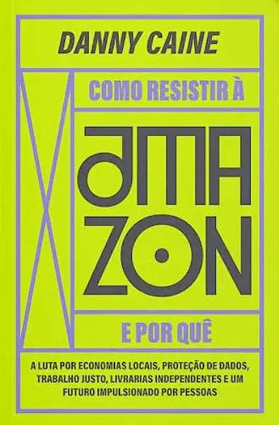 Livro Como Resistir À Amazon E Por Quê
