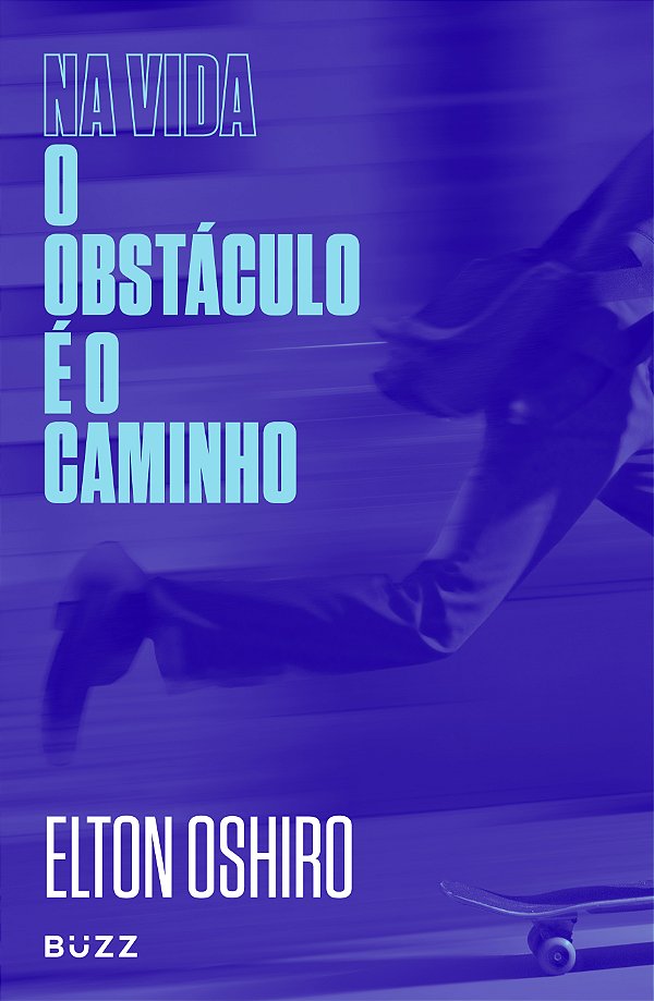 Livro Na vida o obstáculo é o caminho