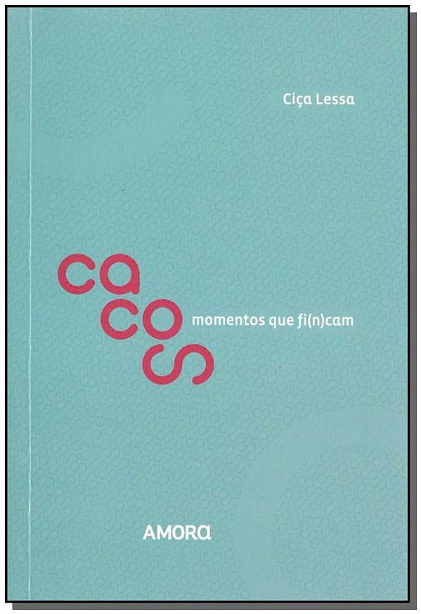 Livro Cacos: momentos que fi(n)cam