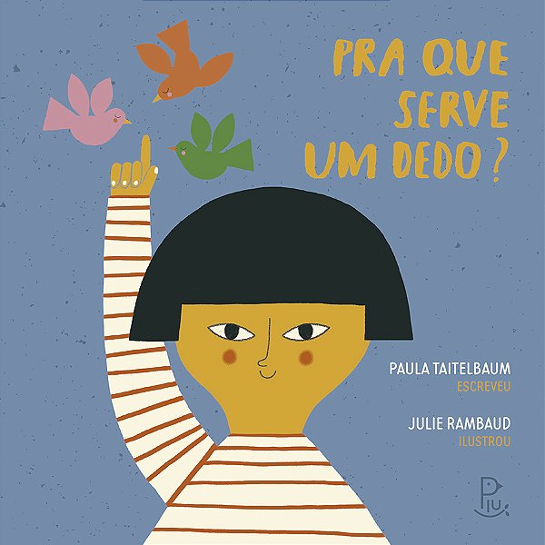 Livro Pra Que Serve Um Dedo? (Brochura)