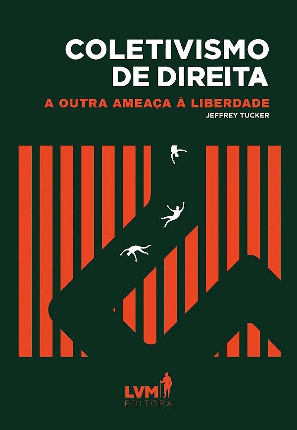Livro Coletivismo de direita: A outra ameaça à liberdade