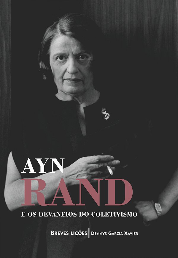 Livro Ayn Rand e os devaneios do coletivismo: Breves liçõ...
