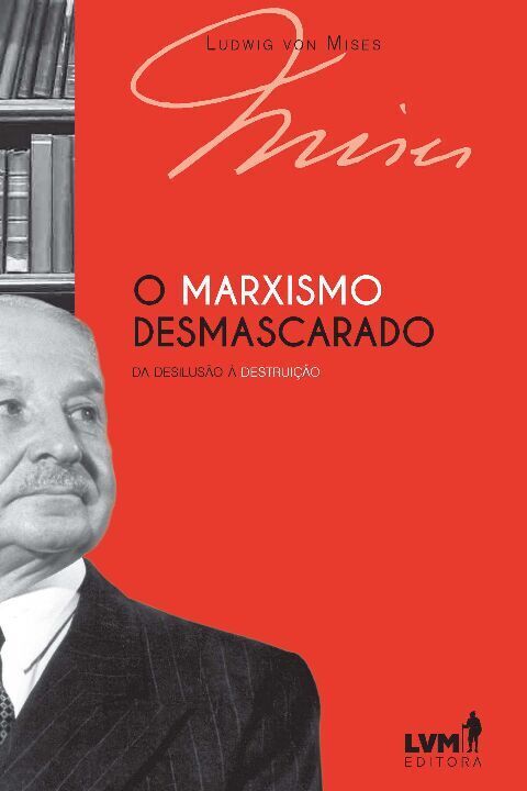 Livro O marxismo desmascarado: da desilusão à destruição