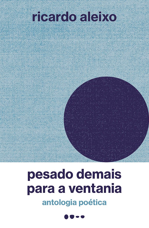 Livro Pesado demais para a ventania: antologia poética