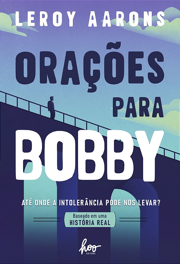Livro Orações Para Bobby - Até Onde A Intolerância Pode N...