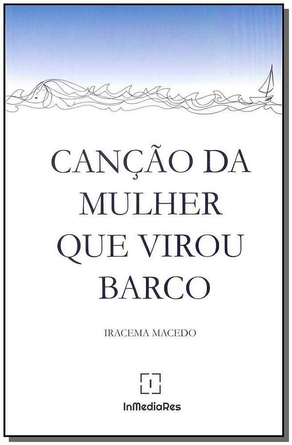 Livro Canção Da Mulher Que Virou Barco