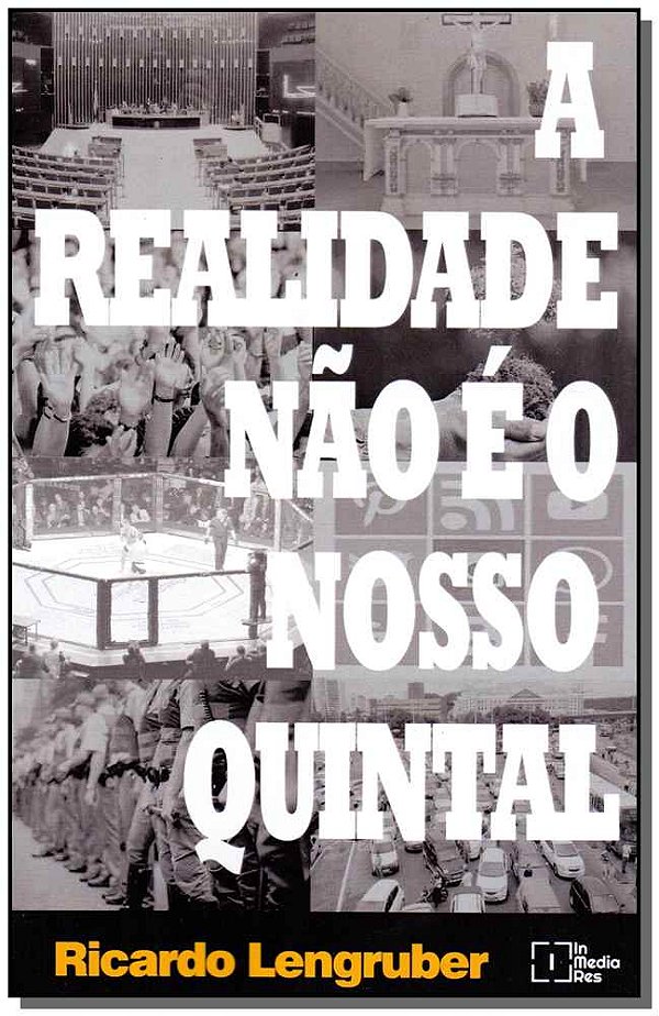 Livro A Realidade Não É Nosso Quintal