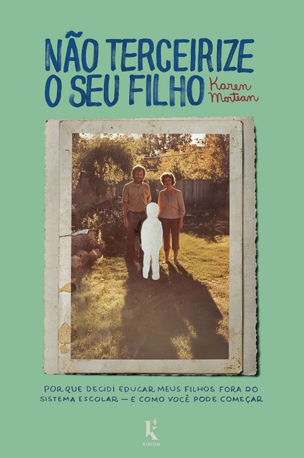 Livro Não Terceirize O Seu Filho