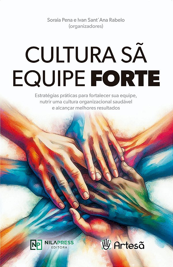 Livro Cultura sã, equipe forte: Estratégias práticas para...