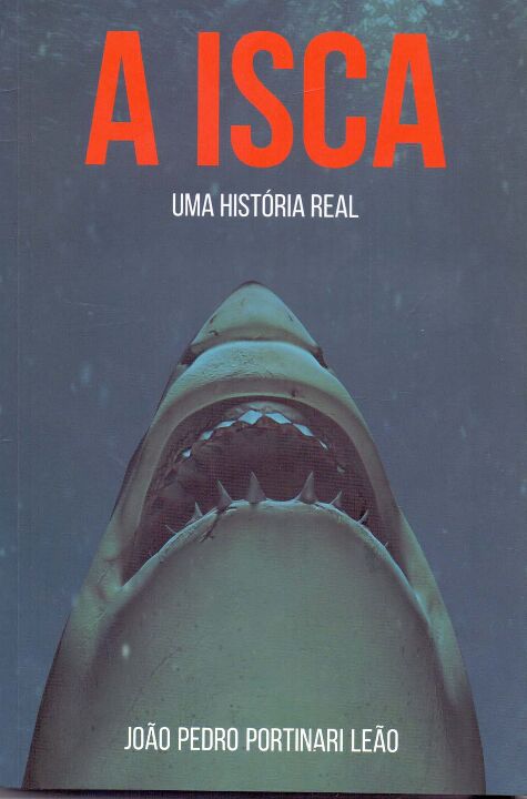 Livro A Isca - Uma História Real