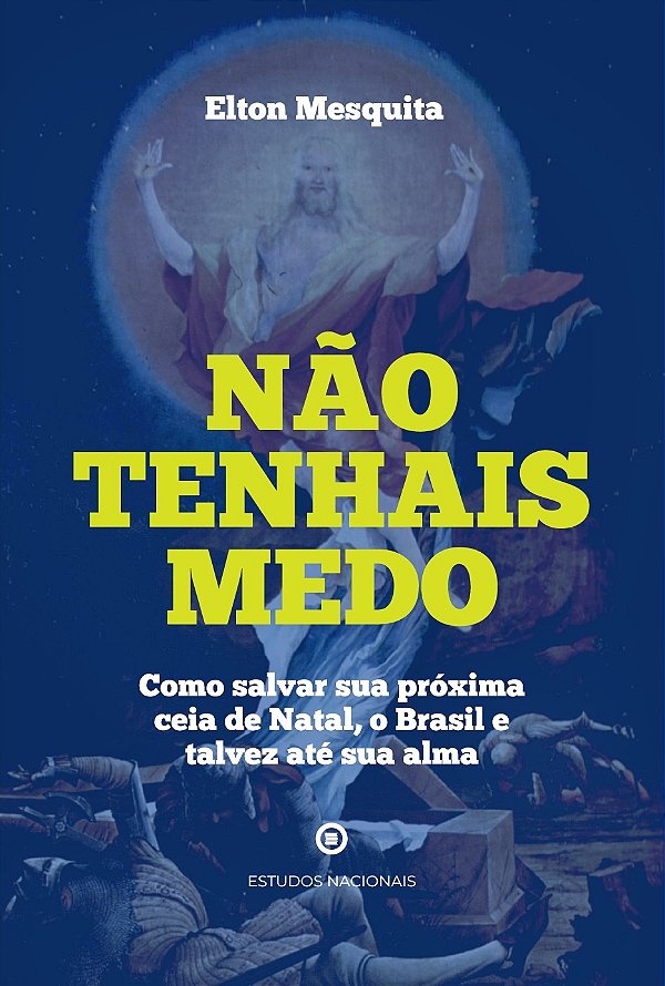 Livro Não Tenhais Medo - Como Salvar Sua Própria Ceia De ...
