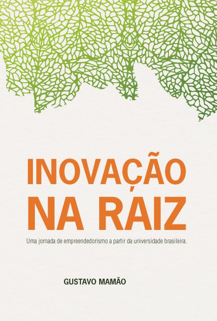 Livro Inovação Na Raiz