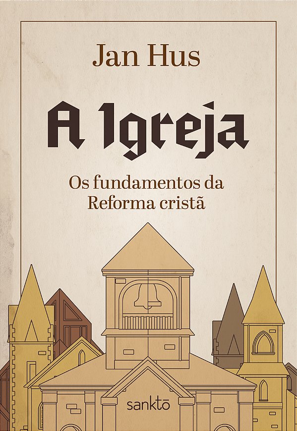 Livro A Igreja - Os Fundamentos Da Reforma Cristã