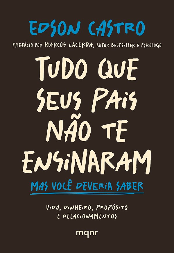 Livro Tudo que seus pais não te ensinaram: mas você dever...