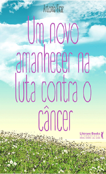 Livro Um novo amanhecer na luta contra o câncer