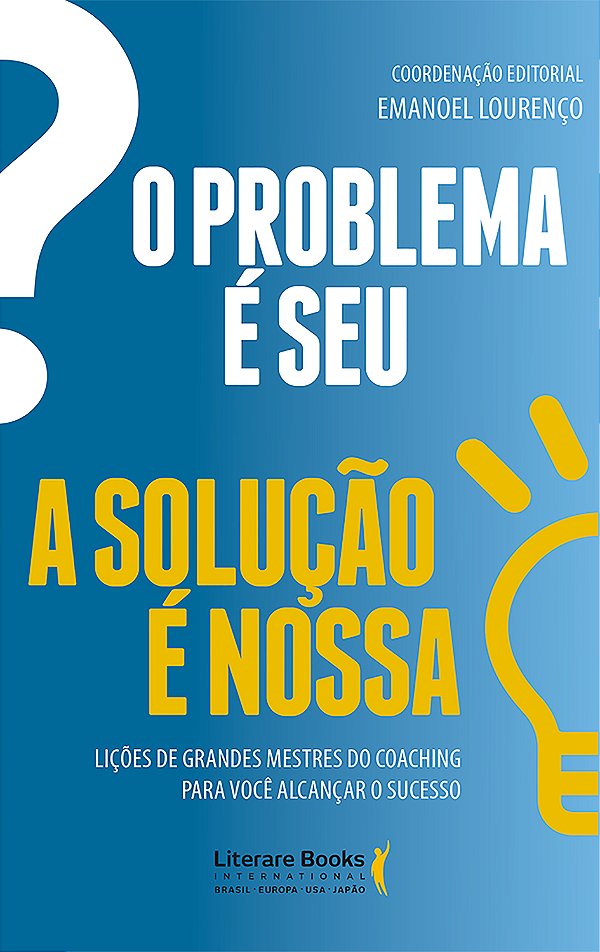Livro O problema é seu. a solução é nossa!