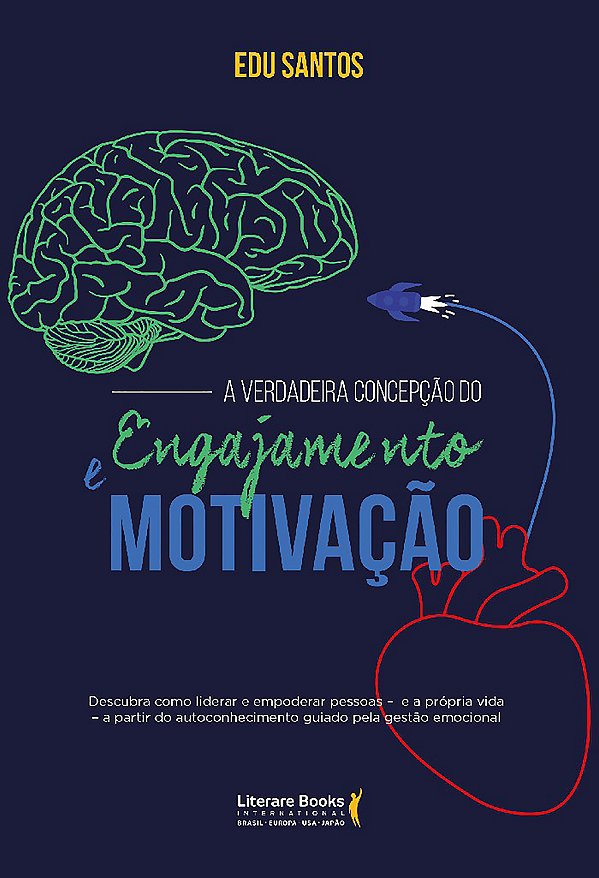 Livro A verdadeira concepção do engajamento e motivação: ...