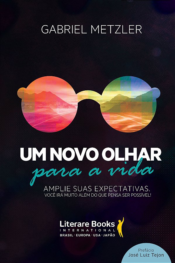 Livro Um novo olhar para a vida: amplie suas expectativas...