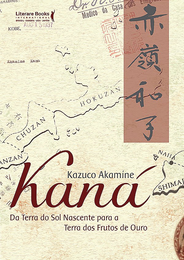 Livro Kaná: da terra do sol nascente para a terra dos fru...