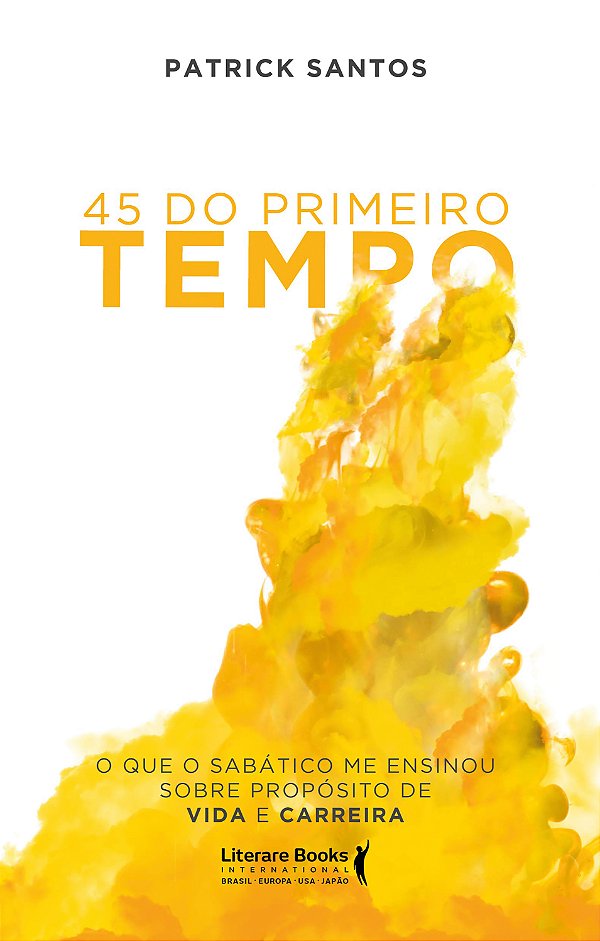 Livro 45 do primeiro tempo: o que o sabático me ensinou s...