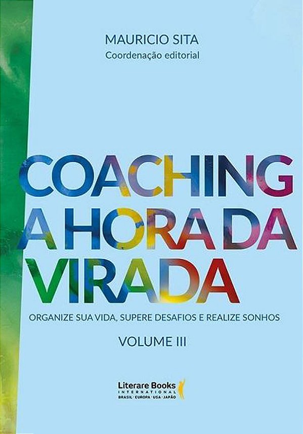 Livro Coaching a hora da virada: organize sua vida, super...