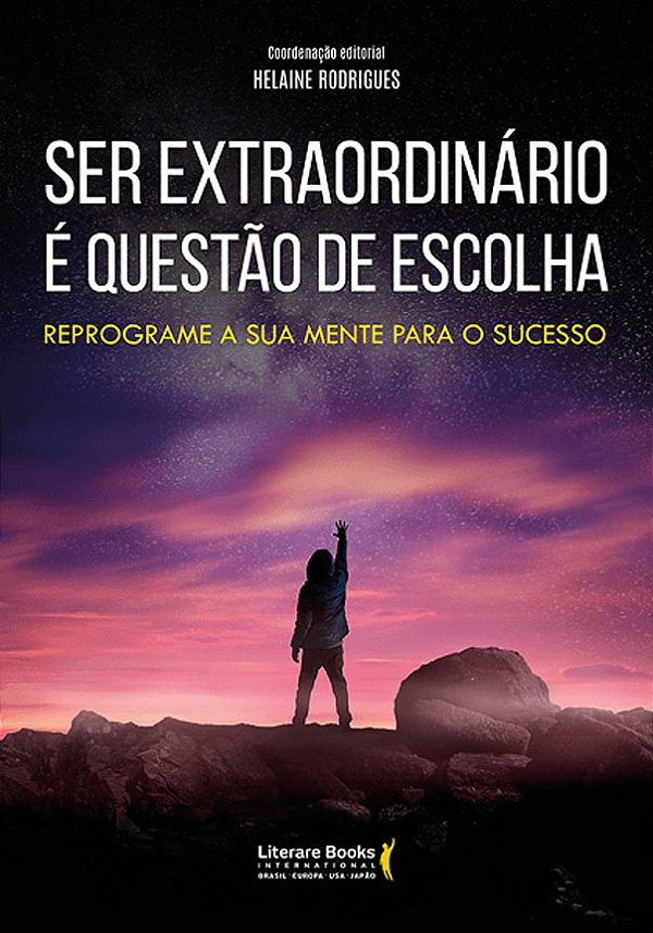 Livro Ser extraordinário é questão de escolha: reprograme...