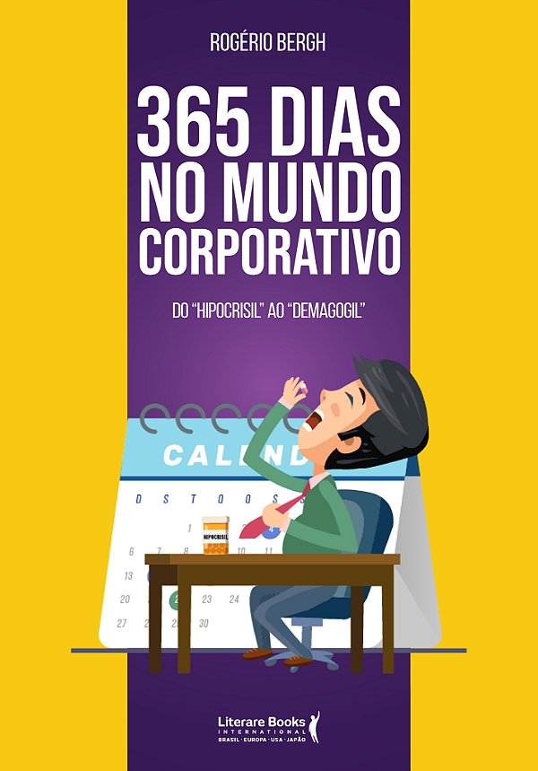 Livro 365 dias no mundo corporativo: do "hipocrisil" ao "...