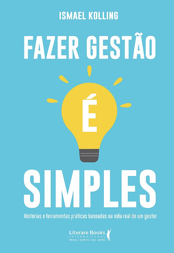 Livro Fazer gestão é simples: histórias e ferramentas prá...