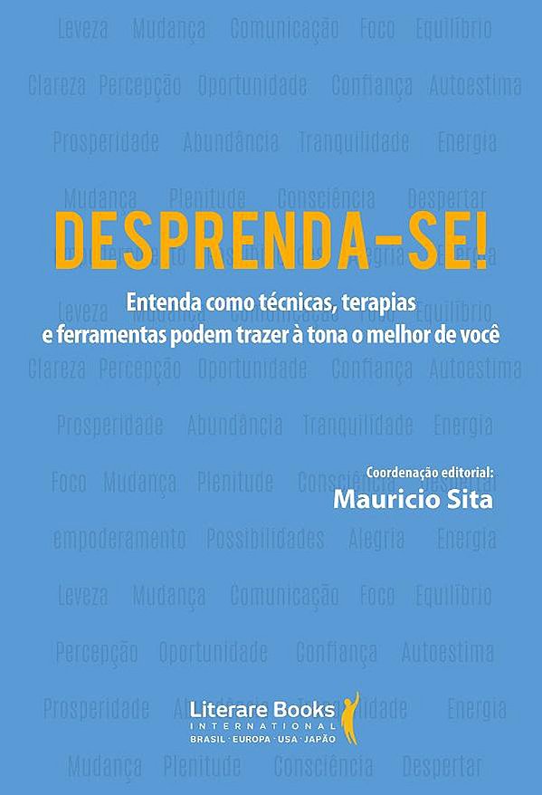Livro Desprenda-se!: entenda como técnicas, terapias e fe...