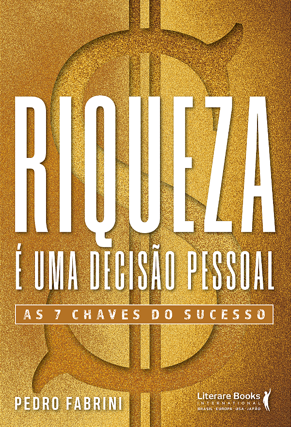 Livro Riqueza é Uma Decisão Pessoal: As 7 Chaves do Suces...