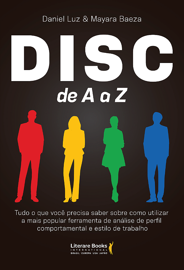 Livro DISC de A a Z: Tudo o que você precisa saber sobre como u...