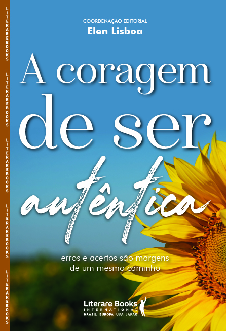 Livro A coragem de ser autêntica: Erros e acertos são mar...
