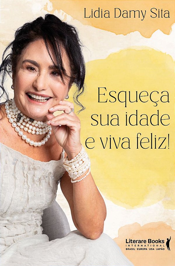 Livro Esqueça sua idade e viva feliz!