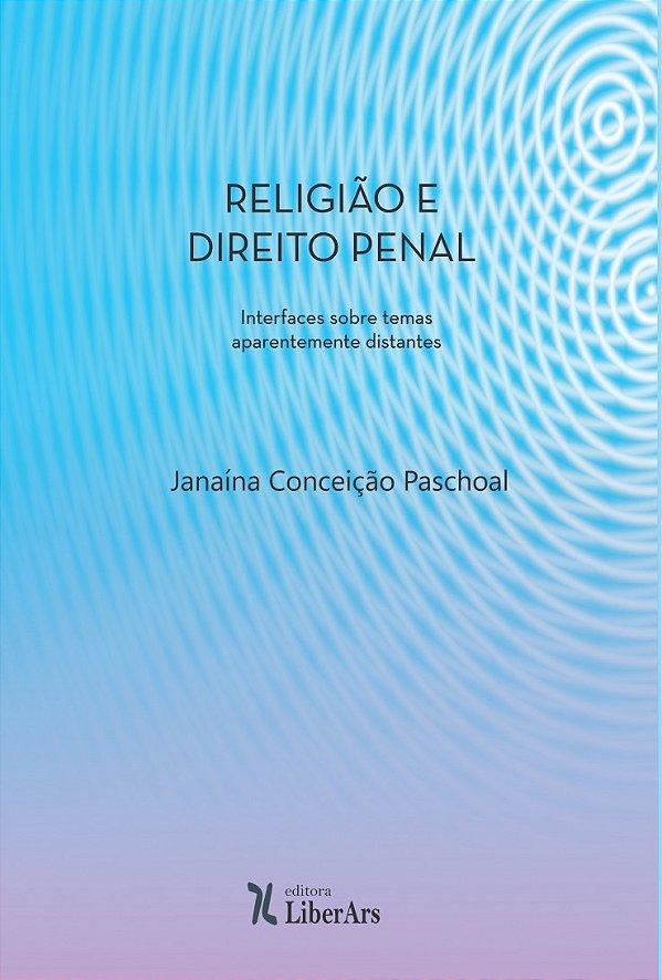 Livro Religião E Direito Penal: Interfaces Sobre Temas Ap...