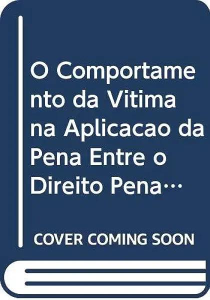 Livro O Comportamento Da Vítima Na Aplicação Da Pena Entr...