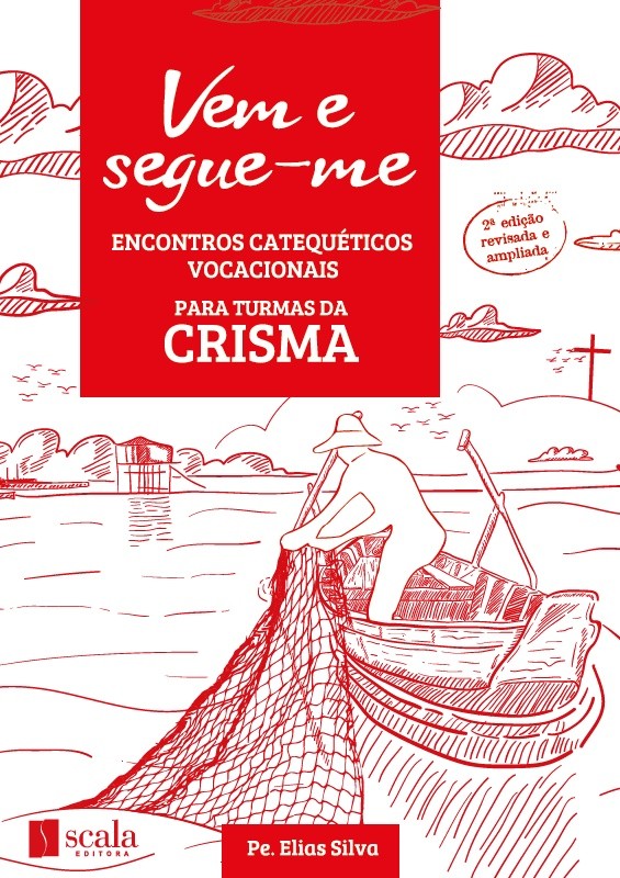 Livro Vem E Segue-Me - Encontros Catequéticos Vocacionais (Cris...