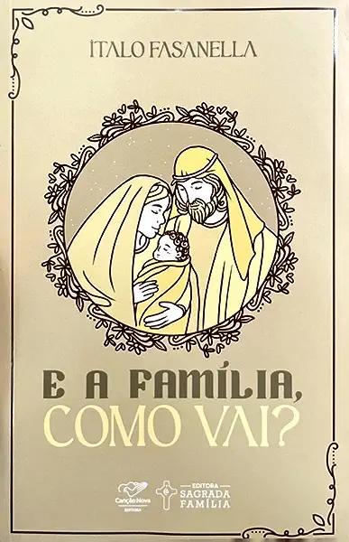 Livro E A Família, Como Vai?