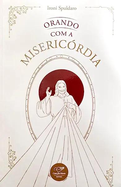 Livro Orando Com A Misericórdia