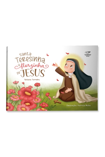 Livro Santa Teresinha, A Flor De Jesus