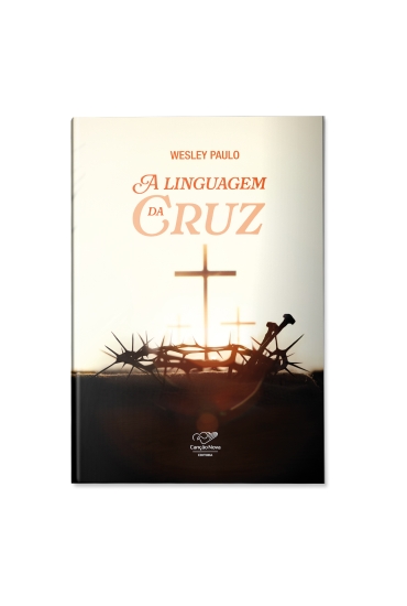 Livro A Linguagem Da Cruz